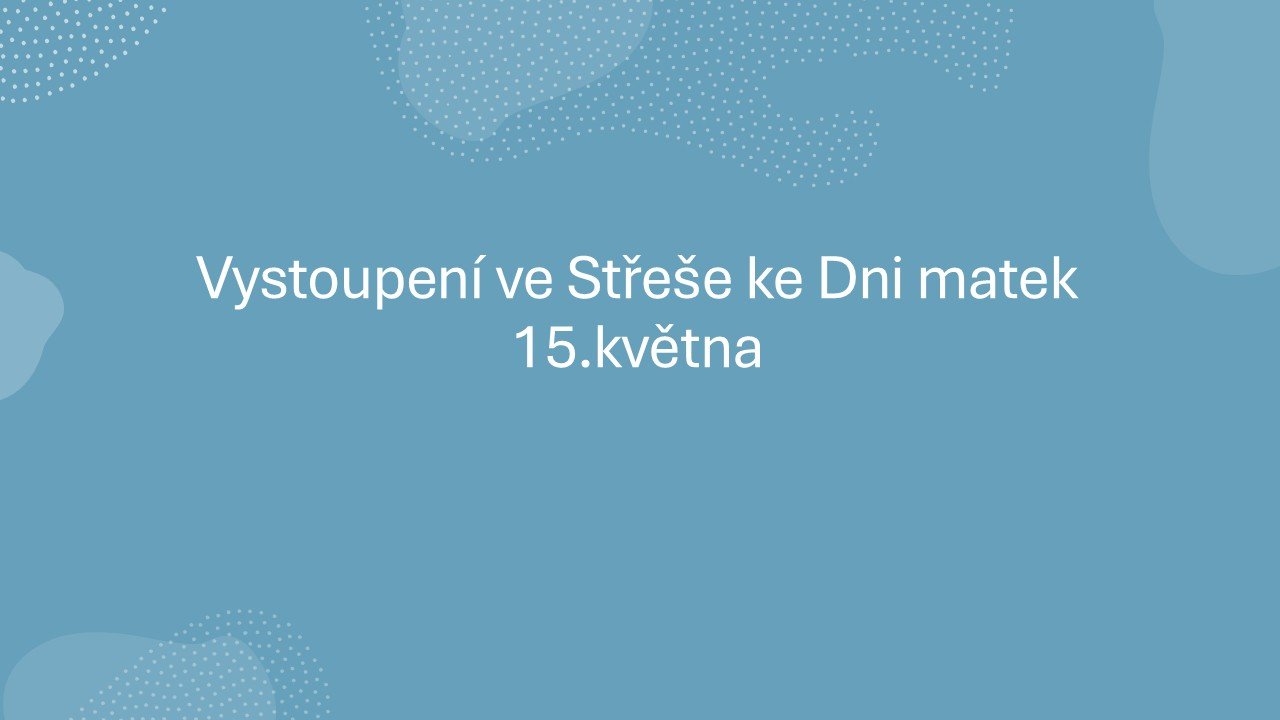 Vystoupení Střecha